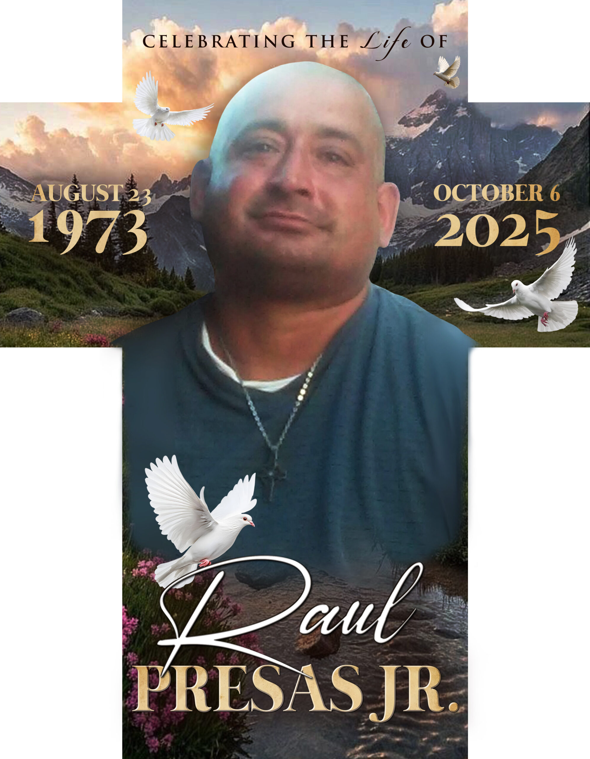 Raul Presas Jr. 1973 – 2025