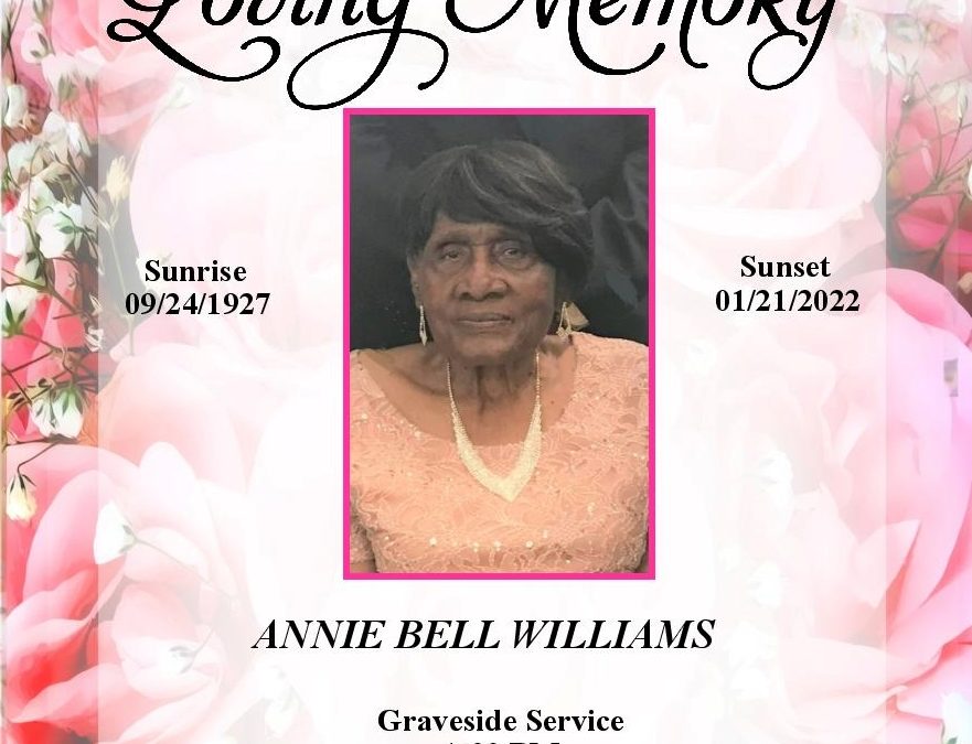 Annie Bell Williams 1927 – 2022